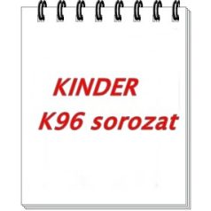 K 96 sorozat- Kinder