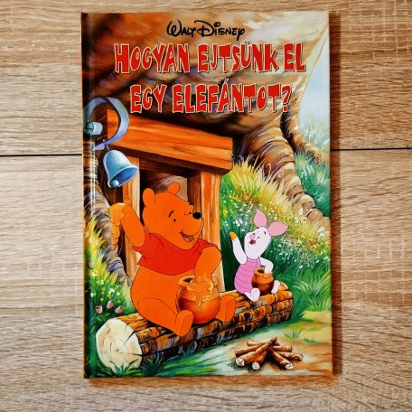 Micimackó Hogyan ejtsünk el egy elefántot mesekönyv borító
